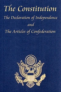 Constitution of the United States America, with Bill Rights And All Amendments; Declaration Independence; Articles