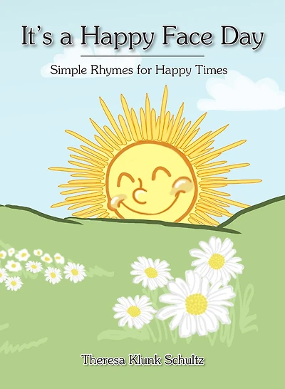It's a Happy Face Day: Simple Rhymes for Happy Times