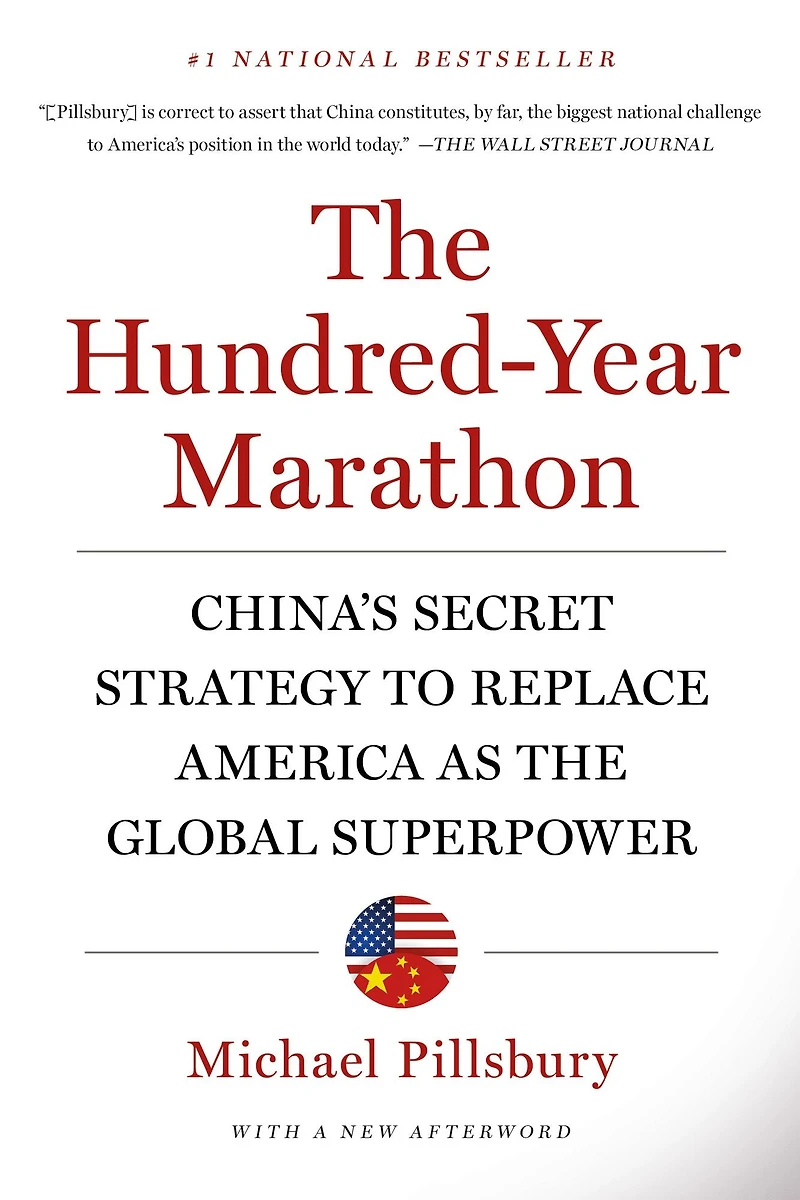the Hundred-Year Marathon: China's Secret Strategy to Replace America as Global Superpower