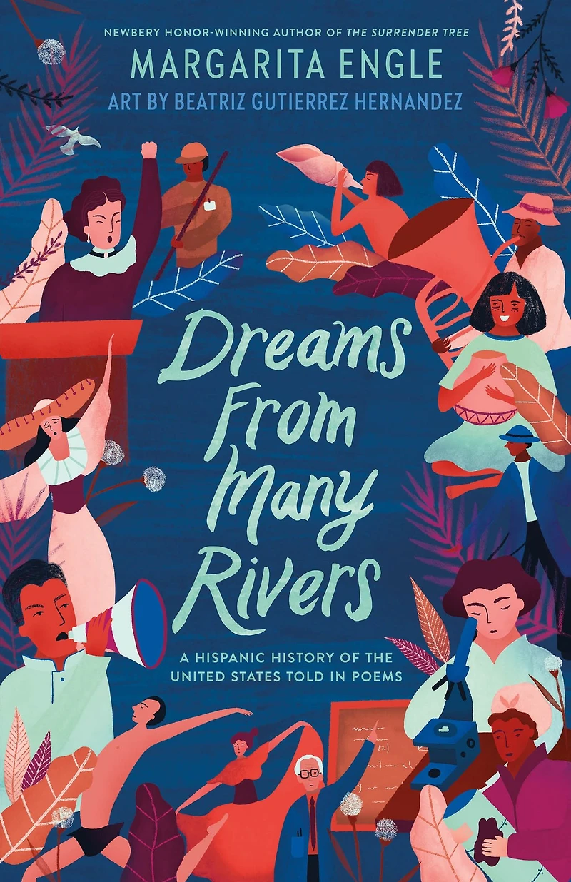Dreams from Many Rivers: A Hispanic History of the United States Told Poems