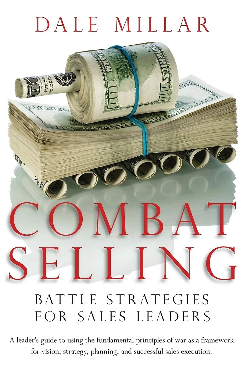 Combat Selling: Battle Strategies for Sales Leaders