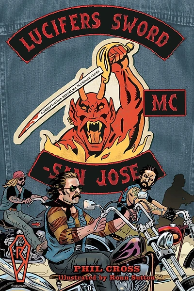 Lucifer's Sword MC: Life and Death an Outlaw Motorcycle Club