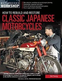 How to Rebuild and Restore Classic Japanese Motorcycles