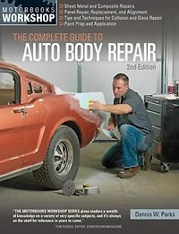 The Complete Guide to Auto Body Repair, 2nd Edition