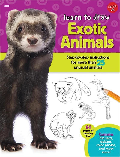 Learn to Draw Exotic Animals: Step-by-Step Instructions for More than 25 Unusual Animals