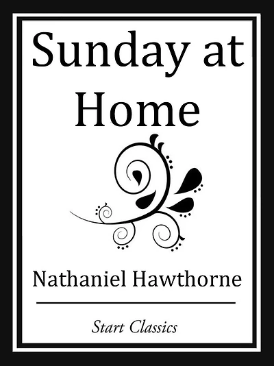 Sunday at Home (From "Twice Told Tales")