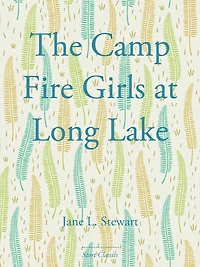 The Camp Fire Girls at Long Lake