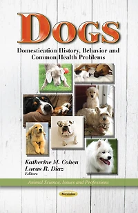 Dogs: Domestication History, Behavior and Common Health Problems