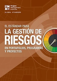 The Standard for Risk Management Portfolios, Programs, and Projects (SPANISH)