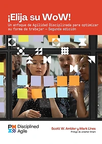 Choose Your WoW - Second Edition (FRENCH): A Disciplined Agile Approach to Optimizing Way of Working