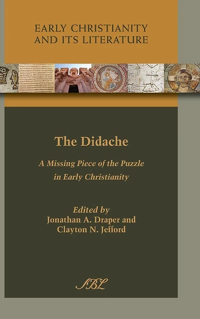 the Didache: A Missing Piece of Puzzle Early Christianity
