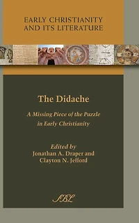 the Didache: A Missing Piece of Puzzle Early Christianity