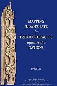 Mapping Judah's Fate Ezekiel's Oracles against the Nations