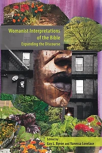 Womanist Interpretations of the Bible: Expanding Discourse