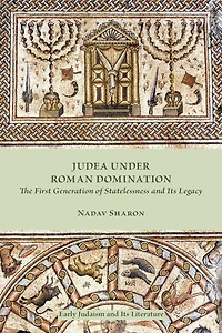 Judea under Roman Domination: The First Generation of Statelessness and Its Legacy