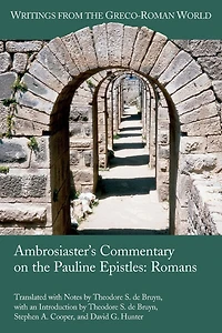 Ambrosiaster's Commentary on the Pauline Epistles: Romans