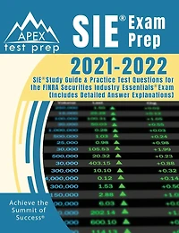 SIE Exam Prep 2021-2022: SIE Study Guide and Practice Test Questions for the FINRA Securities Industry Essentials Exam [Includes Detailed Answer Explanations]
