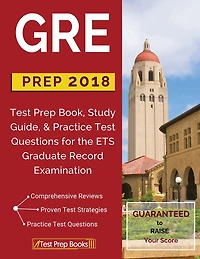 GRE Prep 2018: Test Prep Book, Study Guide, & Practice Test Questions for the ETS Graduate Record Examination