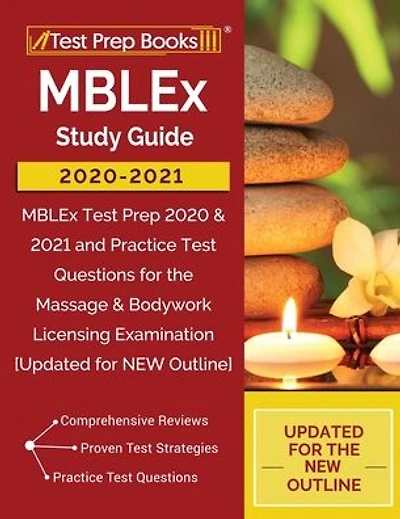 MBLEx Study Guide 2020-2021: MBLEx Test Prep 2020 & 2021 and Practice Test Questions for the Massage & Bodywork Licensing Examination [Updated for NEW Outline]