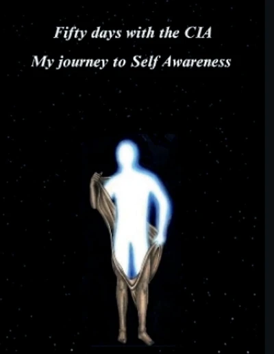 Fifty days with the CIA: My journey to Self Awareness