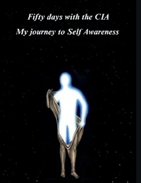 Fifty days with the CIA: My journey to Self Awareness