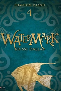 Watermark (Phantom Island Book 4)