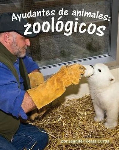 Ayudantes de animales: zoológicos (Animal Helpers: Zoos)