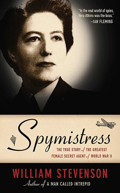 Spymistress: the True Story of Greatest Female Secret Agent World War II