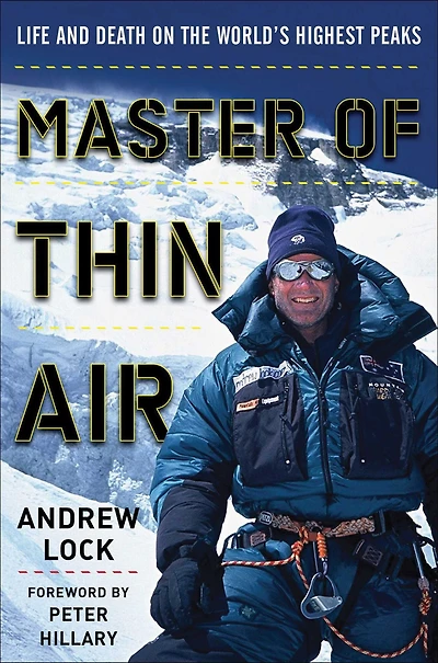 Master of Thin Air: Life and Death on the World's Highest Peaks