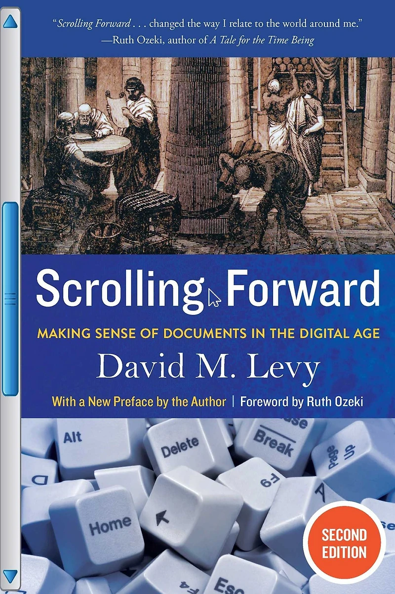 Scrolling Forward, Second Edition: Making Sense of Documents the Digital Age