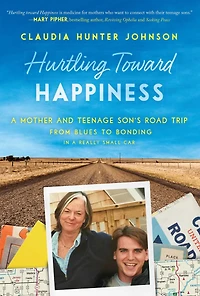 Hurtling Toward Happiness: a Mother and Teenage Son's Road Trip from Blues to Bonding Really Small Car
