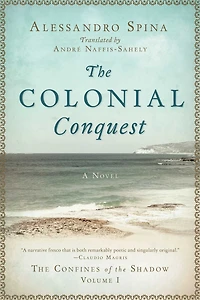 the Colonial Conquest: Confines of Shadow Volume I