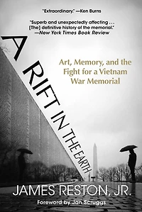 a Rift the Earth: Art, Memory, and Fight for Vietnam War Memorial