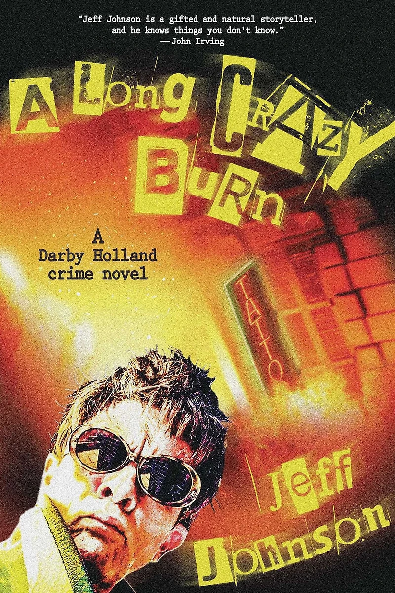 A Long Crazy Burn: Darby Holland Crime Novel