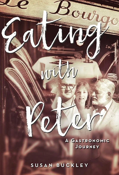 Eating with Peter: A Gastronomic Journey