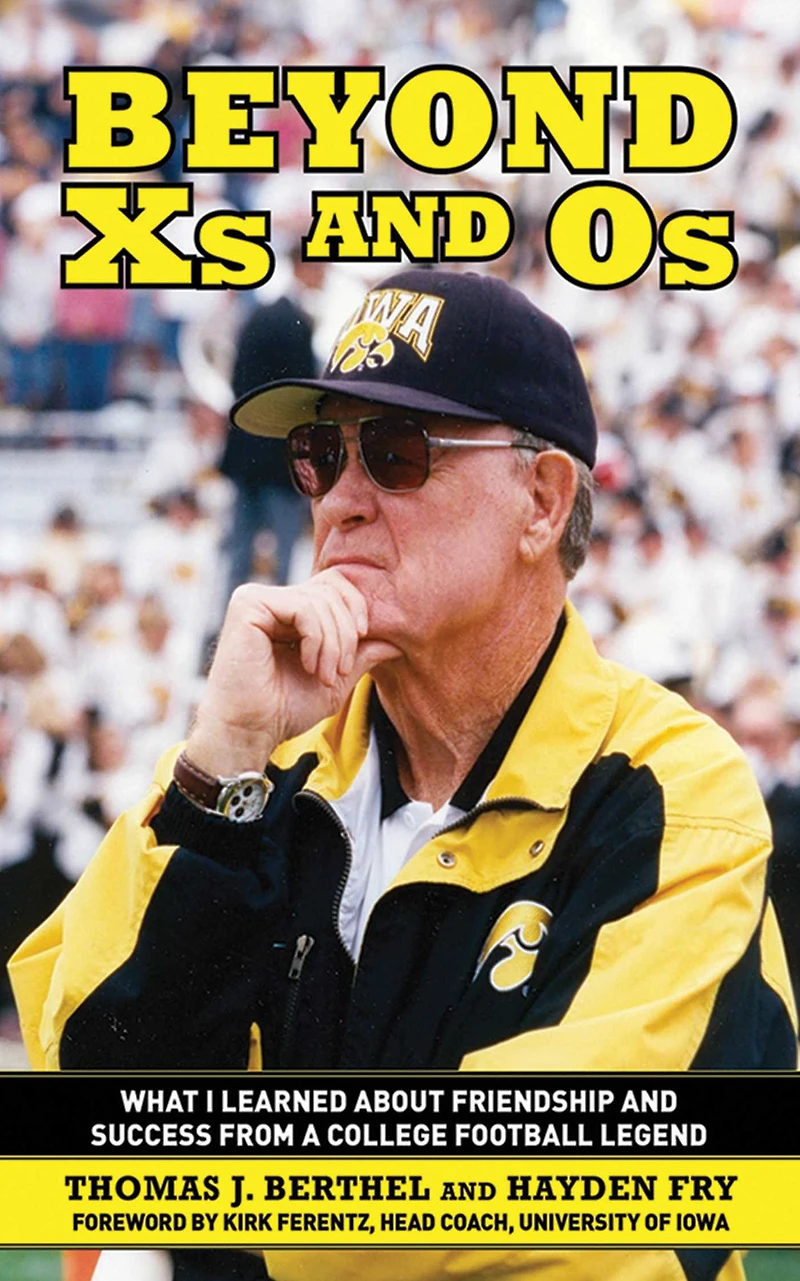 Beyond Xs and Os: What I Learned About Friendship and Success from a College Football Legend
