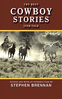 The Best Cowboy Stories Ever Told