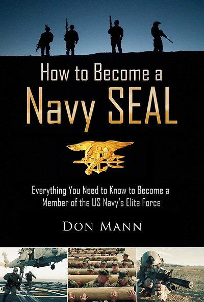How to Become a Navy SEAL: Everything You Need Know Member of the US Navy's Elite Force