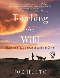 Touching the Wild: Living with the Mule Deer of Deadman Gulch