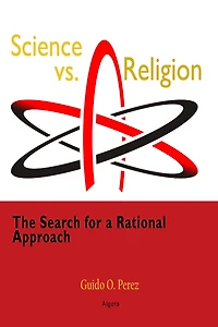 Science vs. Religion: The Search for a Rational Approach