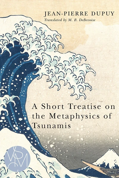 A Short Treatise on the Metaphysics of Tsunamis