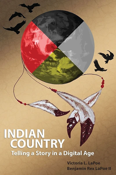 Indian Country: Telling a Story Digital Age