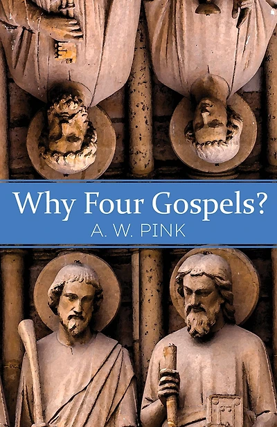 Why Four Gospels?