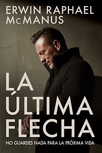 La Última Flecha: No guardes nada para la próxima vida
