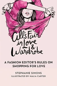 All's Fair Love and Wardrobe: A Fashion Editor's Rules on Shopping for