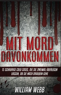 Mit Mord Davonkommen: 15 Schaurige Cold Cases, Die Sie Zweimal Überlegen Lassen, Ob Nach Draußen Gehen
