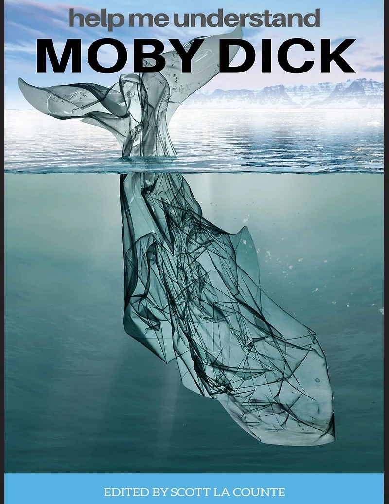 Help Me Understand Moby Dick!: Includes Summary of Book and Abridged Version