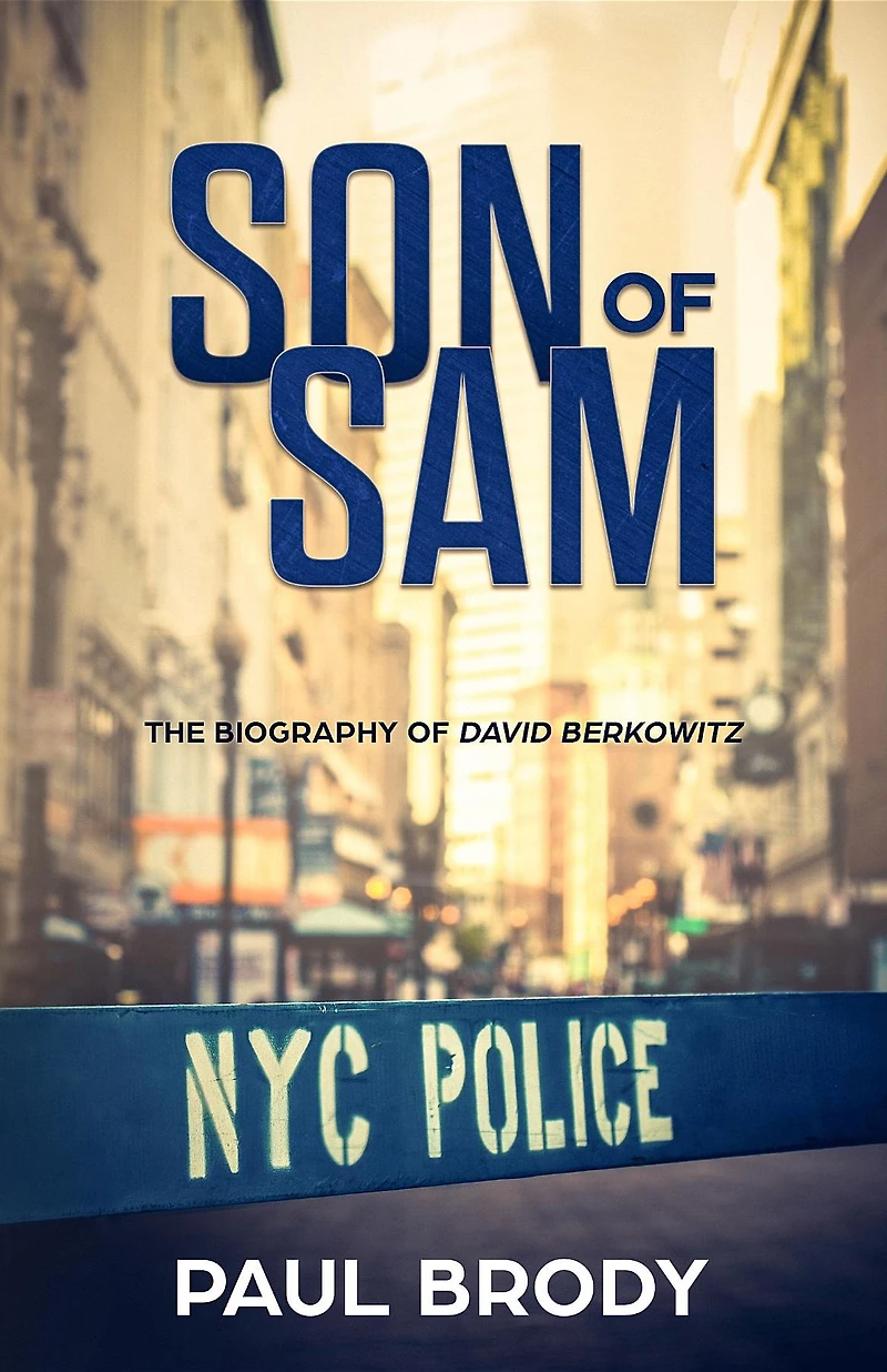 Son of Sam: The Biography David Berkowitz