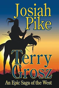 Josiah Pike: An Epic Saga of the West