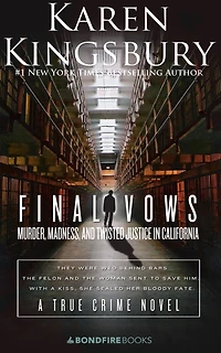 Final Vows: Murder, Madness, and Twisted Justice California